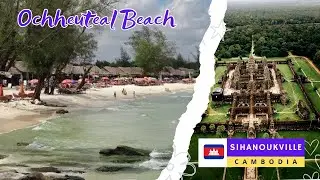 Ochheuteal Beach, Cambodia: A Complete Guide