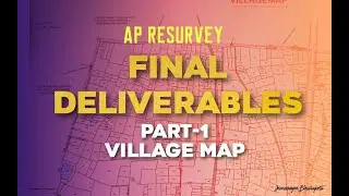 FINAL DELIVERABLES PART -1 VILLAGE MAP /AP RESURVEY 2023