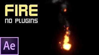 After Effects Tutorial - Fire with Smoke. No Plugins
