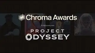 Project Odyssey x The Chroma Awards