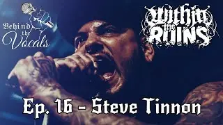 Behind The Vocals - Steve Tinnon  Within The Ruins) #behindthevocals #metal #withintheruins #music