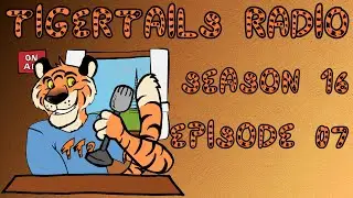 TigerTails Radio Season 16 Episode 07