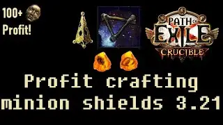 Profit crafting minion shields in 3.21 - Over 100 divine profit