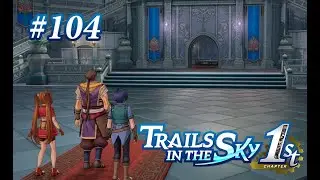 ENTRAMOS NO CASTELO DE GRANCEL?????? 🏰🏰🏰 Trails in the Sky 1st Chapter #104 [NIGHTMARE]