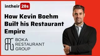 How Kevin Boehm Built his Restaurant Empire