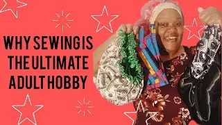 Why Sewing Is The Ultimate Adult Hobby