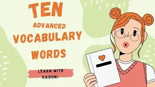 Ten Advanced Daily life Vocabulary |learn with Krohni |