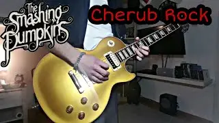 Smashing Pumpkins - Cherub Rock  guitar cover