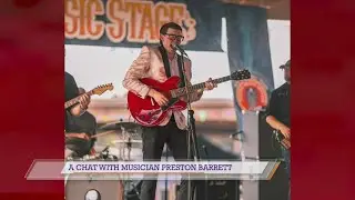 Hometown Harmonies: A chat with Musician Preston Barrett