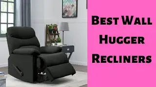 THE 5 BEST Wall Hugger Recliner Chairs for 2022 |Buying Guide