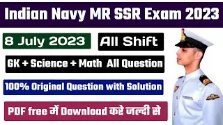 Navy MR SSR 8 July 2023 All Shift Question Review with Solution | Navy MR 1St+2nd+3rd shift Review |