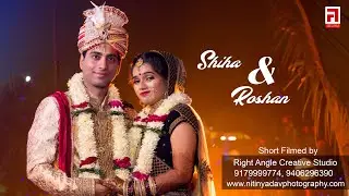 SHIKHA & ROSHAN | WEDDING HIGHLIGHTS | RIGHT ANGLE CREATIVE STUDIO