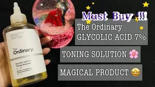 The Ordinary Glycolic Acid + Toner|| How to use Glycolic Acid|| Honest Review|| Best OR Not!!