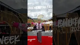 Bhutan Fashion Week 2025 🫶🏻🙌🏻💜