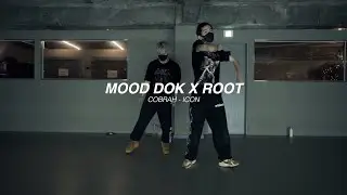 I COBRAH - ICON l MOOD DOK X ROOT l Choreography l COLLAB CLASS I FREE SHARE l PlayTheUrban