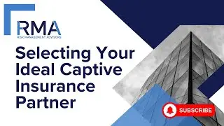 Selecting Your Ideal Captive Insurance Partner