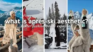 apr&eacute;s-ski aesthetic | internet fashion trends explained ❄️ winter outfit ideas