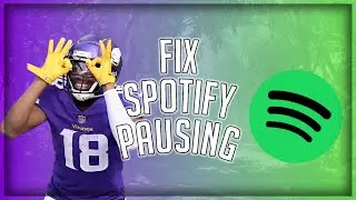 Fix Spotify Pausing Every 30 Seconds