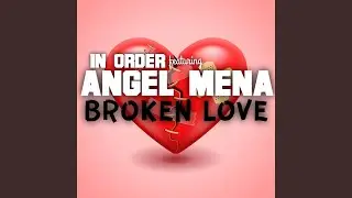 Broken Love (feat. Angel Mena)