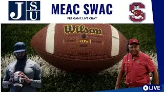 MEAC SWAC CHALLENGE FOOTBALL PRE-GAME LIVE CHAT JACKSON STATE VS SCSU