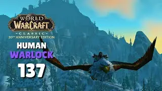 WoW Classic Adventure - Relaxing Gameplay | Human Warlock - Episode 137