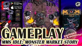MMS IDLE: MONSTER MARKET STORY GAMEPLAY - MOBILE GAME (ANDROID/IOS)