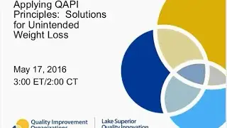 Applying QAPI Principles: Solutions for Unintended Weight Loss