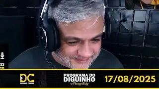 [ARQUIVO] Programa do Diguinho   -  17/08/2025