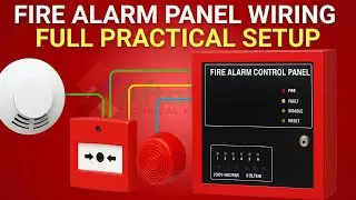 Fire Alarm Control Panel Wiring and Connection | Full Practical Explanation /FIRE ALARM PANEL WIRING