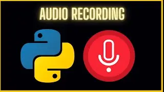 How to record Audio using Python for Beginners