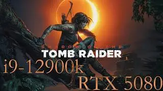 Shadow of the Tomb Raider - RTX 5080 - i9-12900K - 32GB - ALL SETTINGS - 1440p - BENCHMARK