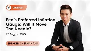 Vantage Markets Webinar | 27 August 2025 - Fed's Preffered Inflation Gauge: Will It Move The Needle?