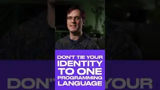 Don’t tie your identity to one programming language