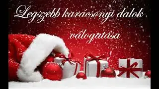 Legszebb kar&aacute;csonyi dalok v&aacute;logat&aacute;s