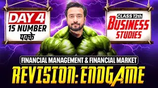Financial Management & Financial Market | Day 04 | Class 12 Business Studies | CBSE Board Exams 2026
