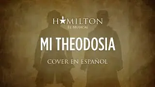 DEAR THEODOSIA - HAMILTON EL MUSICAL - Cover en Español