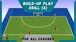 FIELD HOCKEY BUILD-UP PLAY DRILL (4) for all COACHES
