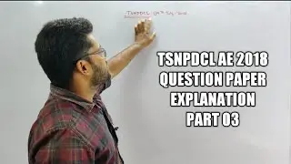 TSNPDCL AE 2018 QUESTION PAPER EXPLANATION PART 03