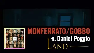 Monferrato/Gobbo ft. Daniel Poggio - Land