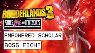Borderlands 3 Guns, Love And Tentacles DLC Empowered Scholar Boss Fight (Solo)