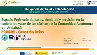 🌐 Dentro de la arquitectura de Citridata: #FIWARE como motor de innovación - José Checa Claudel
