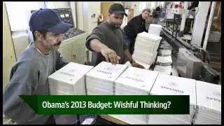 Obama's 2013 Budget: Wishful Thinking?