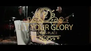 Elaine de Jesus  - Let Your Glory Fill This Place
