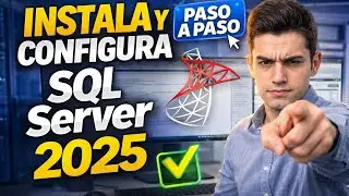 🚀 Instalaci&oacute;n y Configuraci&oacute;n de SQL Server 2025 Desde Cero | Instalar SQL Server