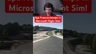 Spa Francorchamps in Microsoft Flight Sim