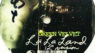 Green Velvet • La La Land (12