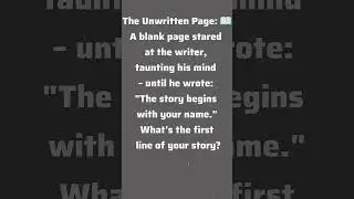 The Unwritten Page 📖 | Every Story Starts Somewhere #shorts