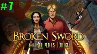 Broken Sword 5: The Serpent's Curse - WALKTHROUGH - PART 7 (complete playthrough)