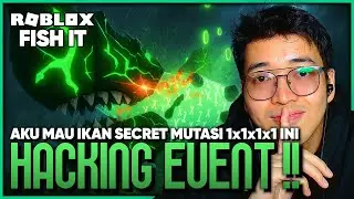 【 FISH IT INDONESIA 】 HACKING EVENT, SECRET MUTASI 1x1x1x1 !! WILDES TALON !! - ROBLOX FISH IT