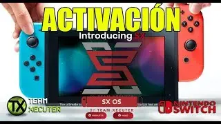 TUTORIAL ACTIVACI&Oacute;N SX OS TEAM XECUTER - NINTENDO SWITCH